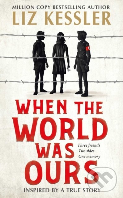 Kniha: When The World Was Ours (Liz Kessler). Simon & Schuster, 2021 Kniha: When The World Was Ours (Liz Kessler). Simon & Schuster, 2021