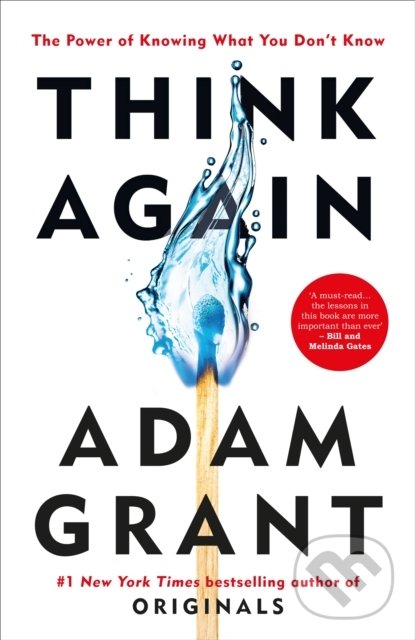 Kniha: Think Again (Adam Grant). Ebury, 2021 Kniha: Think Again (Adam Grant). Ebury, 2021