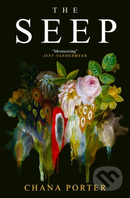 Kniha: The Seep (Chana Porter). Titan Books, 2021 Kniha: The Seep (Chana Porter). Titan Books, 2021