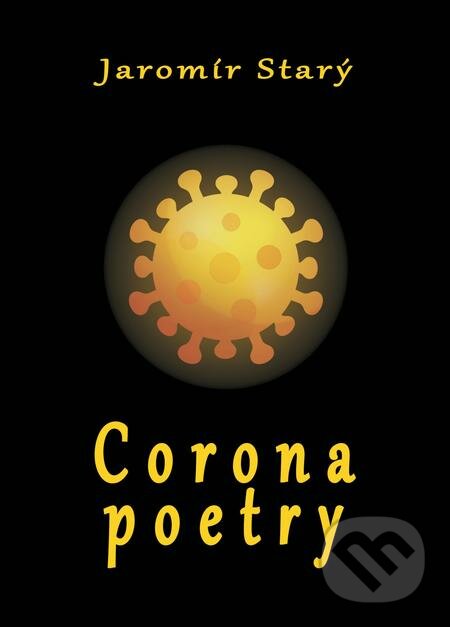 E-kniha: Corona poetry (Jaromír Starý). E-knihy jedou E-kniha: Corona poetry (Jaromír Starý). E-knihy jedou