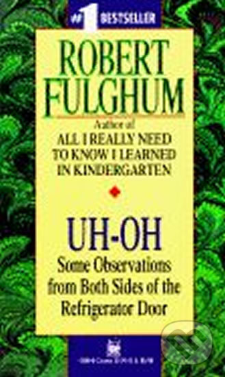 Kniha: Uh-Oh (Robert Fulghum). Random House, 1993 Kniha: Uh-Oh (Robert Fulghum). Random House, 1993