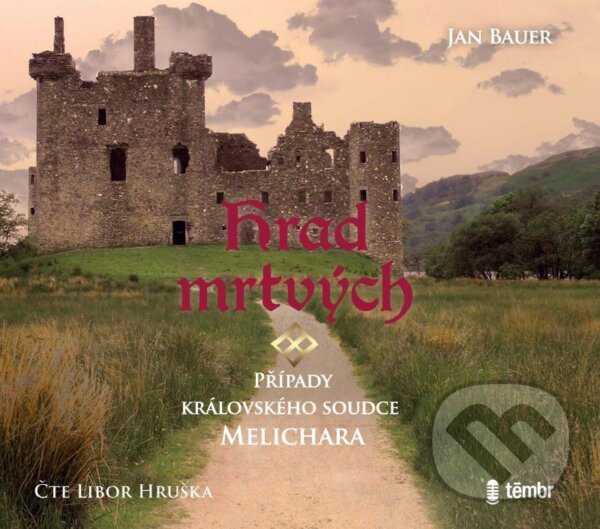 Audiokniha: Hrad mrtvých (Jan Bauer). Témbr, 2021 Audiokniha: Hrad mrtvých (Jan Bauer). Témbr, 2021