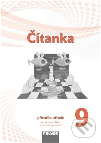 Kniha: Čítanka 9 - příručka učitele (Fraus). Fraus, 2020 Kniha: Čítanka 9 - příručka učitele (Fraus). Fraus, 2020