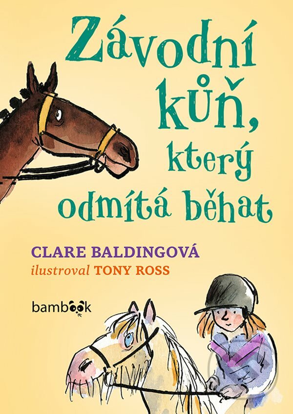 E-kniha: Závodní kůň, který odmítá běhat (Clare Balding). Grada, 2020 E-kniha: Závodní kůň, který odmítá běhat (Clare Balding). Grada, 2020