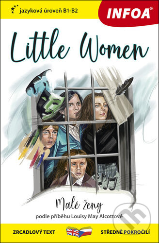 Kniha: Little Women / Malé ženy (INFOA). INFOA, 2021 Kniha: Little Women / Malé ženy (INFOA). INFOA, 2021