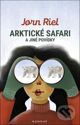 Kniha: Arktické safari (Jorn Riel). Garamond, 2021 Kniha: Arktické safari (Jorn Riel). Garamond, 2021