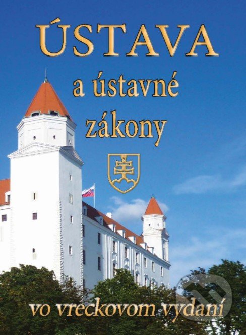 Kniha: Ústava a ústavné zákony (Epos). Epos, 2021 Kniha: Ústava a ústavné zákony (Epos). Epos, 2021
