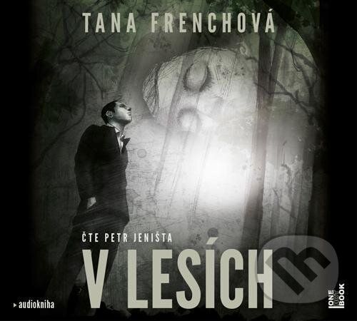 Audiokniha: V lesích (Tana French). OneHotBook, 2021 Audiokniha: V lesích (Tana French). OneHotBook, 2021