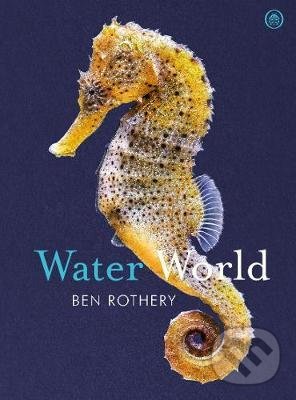 Kniha: Water World (Ben Rothery). Penguin Books, 2021 Kniha: Water World (Ben Rothery). Penguin Books, 2021
