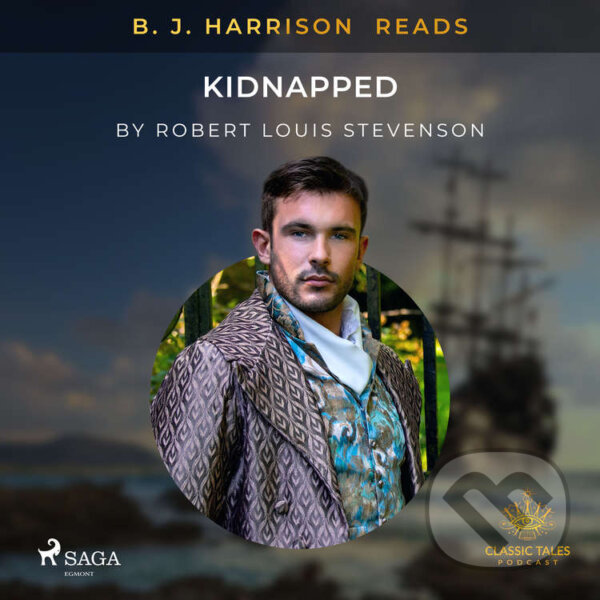 Audiokniha: B. J. Harrison Reads Kidnapped (EN) (Robert Louis Stevenson). Saga Egmont, 2021 Audiokniha: B. J. Harrison Reads Kidnapped (EN) (Robert Louis Stevenson). Saga Egmont, 2021