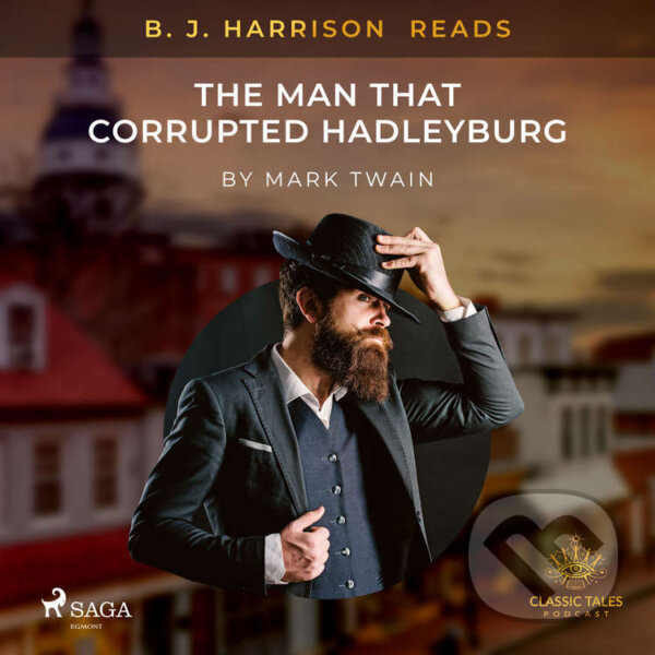 B. J. Harrison Reads The Man That Corrupted Hadleyburg (EN) - Mark Twain, Saga Egmont, 2021