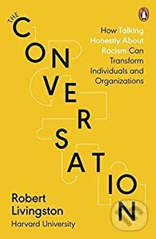 Kniha: The Conversation (Robert Livingston). Penguin Books, 2021 Kniha: The Conversation (Robert Livingston). Penguin Books, 2021