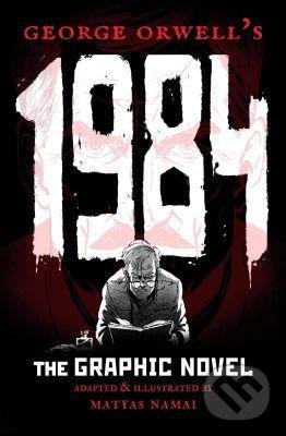 Kniha: 1984 (The Graphic Novel) (George Orwell). Kontrast, 2021 Kniha: 1984 (The Graphic Novel) (George Orwell). Kontrast, 2021