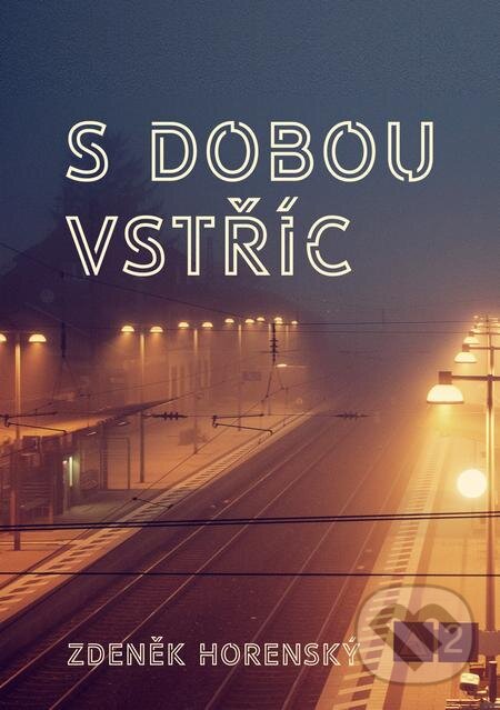 E-kniha: S dobou vstříc… (Zdeněk Horenský). E-knihy jedou E-kniha: S dobou vstříc… (Zdeněk Horenský). E-knihy jedou