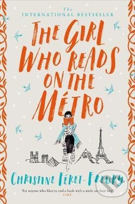 Kniha: The Girl Who Reads on the Metro (Christine Féret-Fleury). Pan Macmillan, 2020 Kniha: The Girl Who Reads on the Metro (Christine Féret-Fleury). Pan Macmillan, 2020