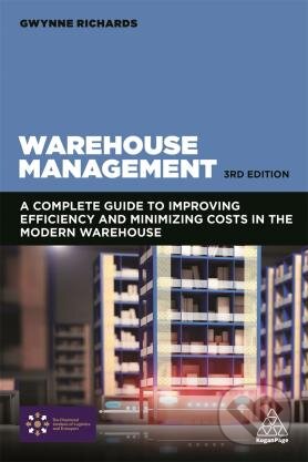 Kniha: Warehouse Management (Gwynne Richards). Kogan Page, 2017 Kniha: Warehouse Management (Gwynne Richards). Kogan Page, 2017