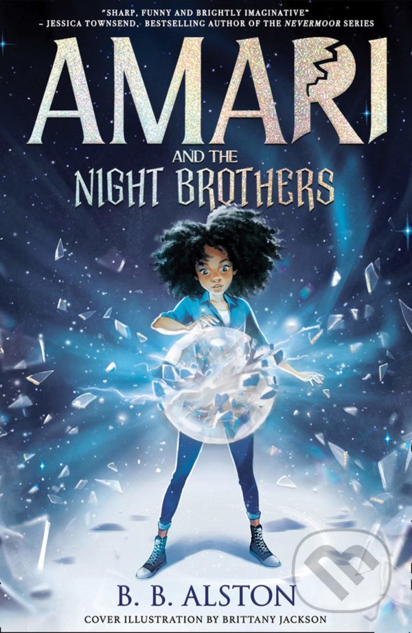 Kniha: Amari and the Night Brothers (B.B. Alston). Egmont Books, 2021 Kniha: Amari and the Night Brothers (B.B. Alston). Egmont Books, 2021