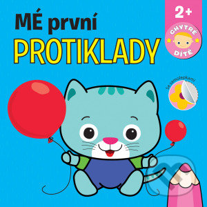 Kniha: Mé první protiklady (Svojtka&Co.). Svojtka&Co., 2021 Kniha: Mé první protiklady (Svojtka&Co.). Svojtka&Co., 2021