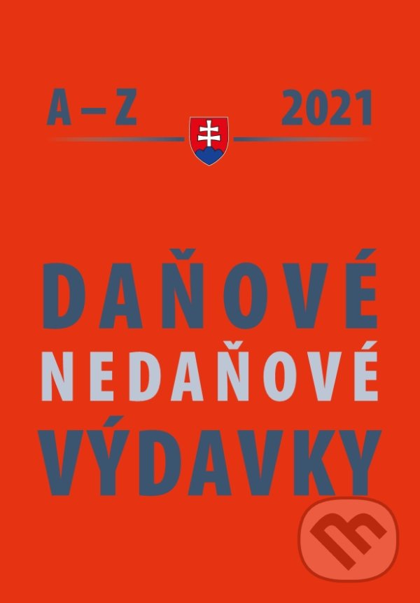 Kniha: Daňové a nedaňové výdavky 2021 (Ján Mintál). Poradca s.r.o., 2021 Kniha: Daňové a nedaňové výdavky 2021 (Ján Mintál). Poradca s.r.o., 2021