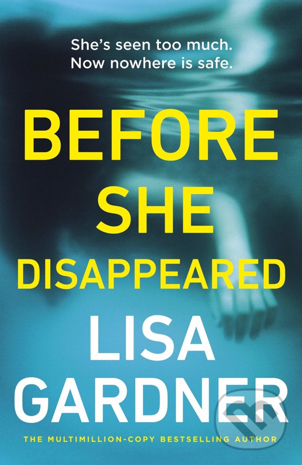 Kniha: Before she Disappeared (Lisa Gardner). Century, 2021 Kniha: Before she Disappeared (Lisa Gardner). Century, 2021