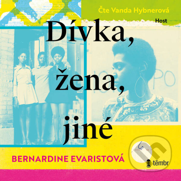 Audiokniha: Dívka, žena, jiné (Bernardine Evaristo). Témbr, 2021 Audiokniha: Dívka, žena, jiné (Bernardine Evaristo). Témbr, 2021