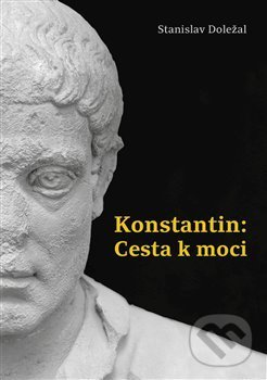 Kniha: Konstantin (Stanislav Doležal). Jihočeská univerzita, 2021 Kniha: Konstantin (Stanislav Doležal). Jihočeská univerzita, 2021