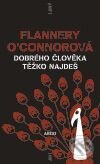 Kniha: Dobrého člověka těžko najdeš (Flanerry O'Connorová a Tomáš Vrba). Argo, 2010 Kniha: Dobrého člověka těžko najdeš (Flanerry O'Connorová a Tomáš Vrba). Argo, 2010
