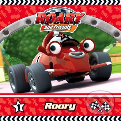 Kniha: Roary and Friends: Roary (HarperCollins). HarperCollins, 2010 Kniha: Roary and Friends: Roary (HarperCollins). HarperCollins, 2010