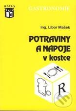 Kniha: Potraviny a nápoje v kostce (Libor Mašek). Ratio, 2005 Kniha: Potraviny a nápoje v kostce (Libor Mašek). Ratio, 2005