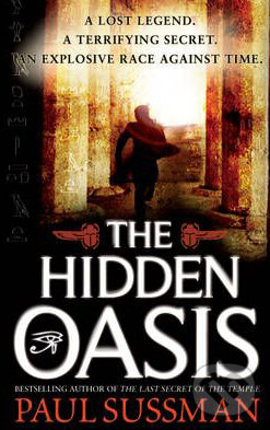 Kniha: The Hidden Oasis (Paul Sussman). Bantam Press, 2009 Kniha: The Hidden Oasis (Paul Sussman). Bantam Press, 2009