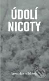 Kniha: Údolí Nicoty (Bronisław Wildstein). Pulchra, 2010 Kniha: Údolí Nicoty (Bronisław Wildstein). Pulchra, 2010