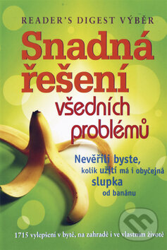 Kniha: Snadná řešení všedních problémů (Inspiracek). Inspiracek, 2010 Kniha: Snadná řešení všedních problémů (Inspiracek). Inspiracek, 2010