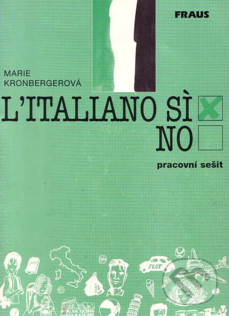 Kniha: L´Italiano? Si! (Marie Kronbergerová). Fraus, 1996 Kniha: L´Italiano? Si! (Marie Kronbergerová). Fraus, 1996