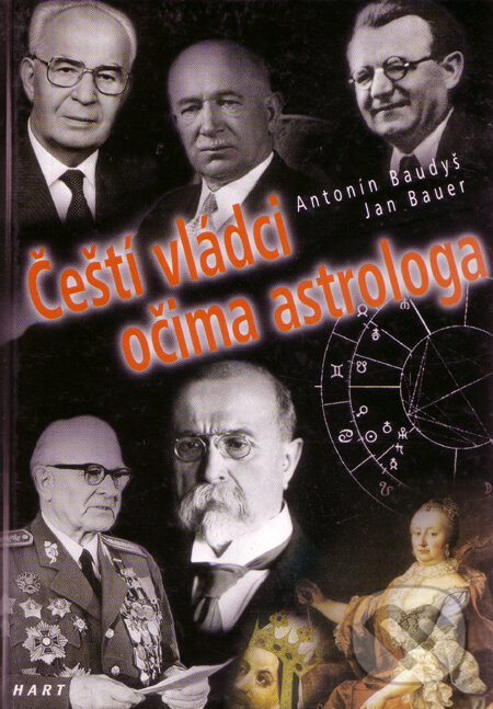 Kniha: Čeští vládci očima astrologa (Antonín Baudyš a Jan Bauer). Hart, 2001 Kniha: Čeští vládci očima astrologa (Antonín Baudyš a Jan Bauer). Hart, 2001