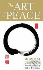 Kniha: The Art of Peace (Morihei Ueshiba). Shambhala Kniha: The Art of Peace (Morihei Ueshiba). Shambhala