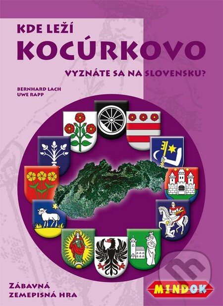 Spoločenská hra: Kde leží Kocúrkovo (Bernhard Lach a Uwe Rapp). Mindok Spoločenská hra: Kde leží Kocúrkovo (Bernhard Lach a Uwe Rapp). Mindok
