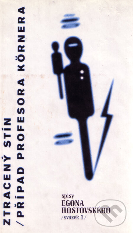 Kniha: Ztracený stín / Případ profesora Körnera (Egon Hostovský). Akropolis, 2001 Kniha: Ztracený stín / Případ profesora Körnera (Egon Hostovský). Akropolis, 2001