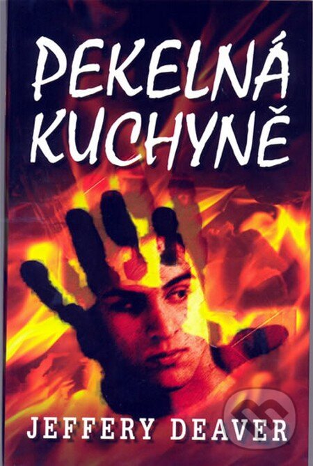 Kniha: Pekelná kuchyně (Jeffery Deaver). Domino, 2009 Kniha: Pekelná kuchyně (Jeffery Deaver). Domino, 2009