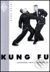 Kniha: Kung Fu (Roman Hladík a Pavel Adámek). Hungkuen, 2001 Kniha: Kung Fu (Roman Hladík a Pavel Adámek). Hungkuen, 2001