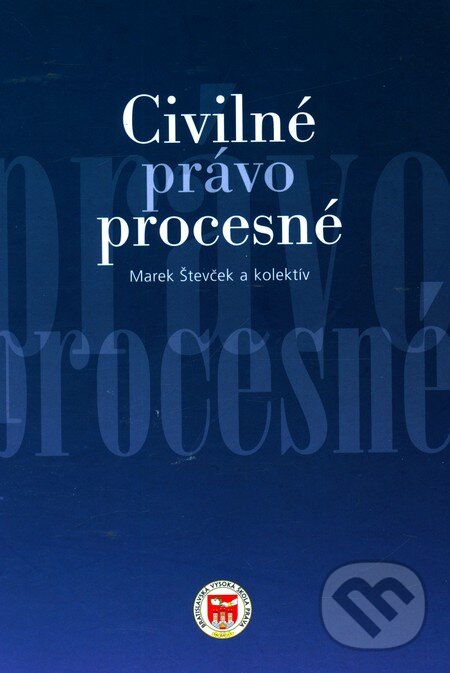 Kniha: Civilné právo procesné (Marek Števček a kolektív). Eurokódex, 2010 Kniha: Civilné právo procesné (Marek Števček a kolektív). Eurokódex, 2010