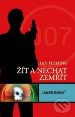 Kniha: James Bond: Žít a nechat zemřít (Ian Fleming). XYZ Kniha: James Bond: Žít a nechat zemřít (Ian Fleming). XYZ
