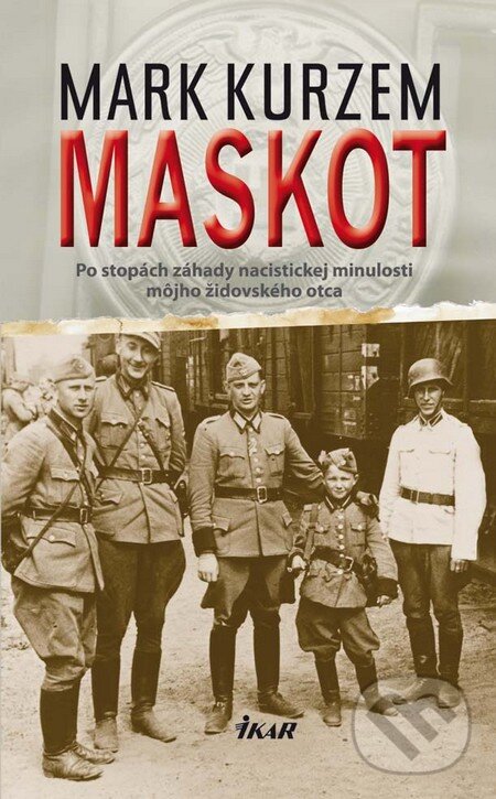 Kniha: Maskot (Mark Kurzem). Ikar, 2009 Kniha: Maskot (Mark Kurzem). Ikar, 2009