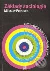 Kniha: Základy sociologie (Miloslav Petrusek). Akademie veřejné správy, 2009 Kniha: Základy sociologie (Miloslav Petrusek). Akademie veřejné správy, 2009