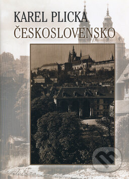 Kniha: Československo (Karol Plicka). Region Poprad, 2004 Kniha: Československo (Karol Plicka). Region Poprad, 2004