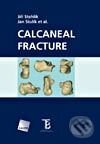 Kniha: Calcaneal Fracture (Jan Štulík a Jiří Stehlík). Galén, 2010 Kniha: Calcaneal Fracture (Jan Štulík a Jiří Stehlík). Galén, 2010
