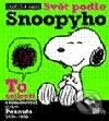 Kniha: Svět podle Snoopyho (Charles M. Schulz). CooBoo CZ, 2010 Kniha: Svět podle Snoopyho (Charles M. Schulz). CooBoo CZ, 2010