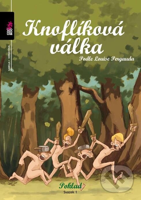 Kniha: Knoflíková válka (Louis Pergaud). CooBoo CZ, 2010 Kniha: Knoflíková válka (Louis Pergaud). CooBoo CZ, 2010