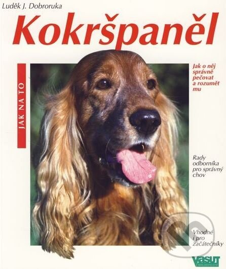 Kniha: Kokršpaněl (Luděk J. Dobroruka). Vašut, 2002 Kniha: Kokršpaněl (Luděk J. Dobroruka). Vašut, 2002