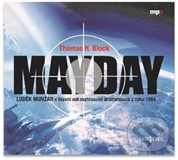 Audiokniha: Mayday (Thomas H. Block). Radioservis, 2021 Audiokniha: Mayday (Thomas H. Block). Radioservis, 2021
