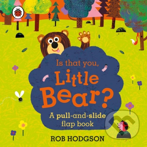 Kniha: Is that you, Little Bear? (Ladybird Books). Ladybird Books, 2021 Kniha: Is that you, Little Bear? (Ladybird Books). Ladybird Books, 2021